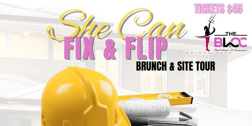 She Can Fix and Flip Brunch & Site Tour