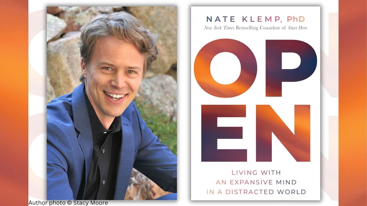 Living with an Expansive Mind in a Distracted World–with Nate Klemp, PhD