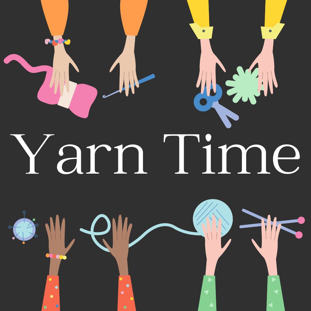 Yarn Time, 6th Grade and up, adults