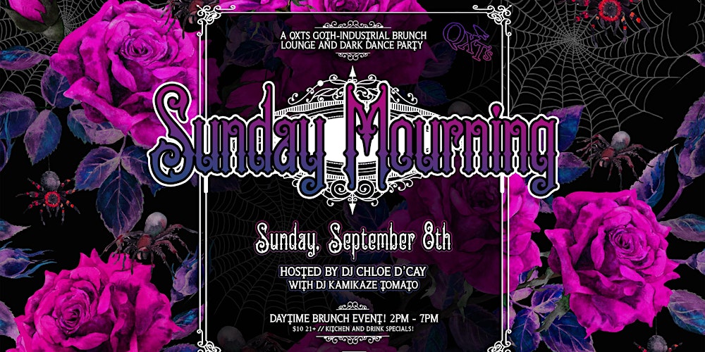 SUNDAY MOURNING A Goth-Industrial Brunch & Dark Dance Party!