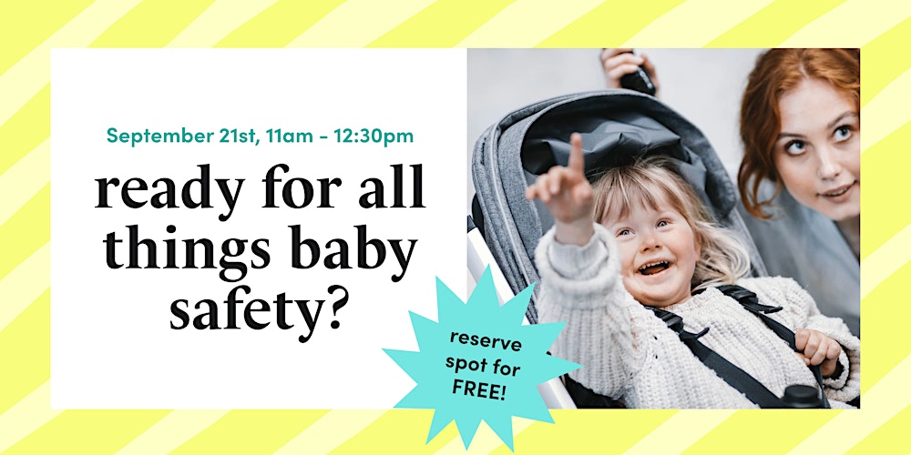 All Things Baby Safety -9/21 - Paramus, NJ