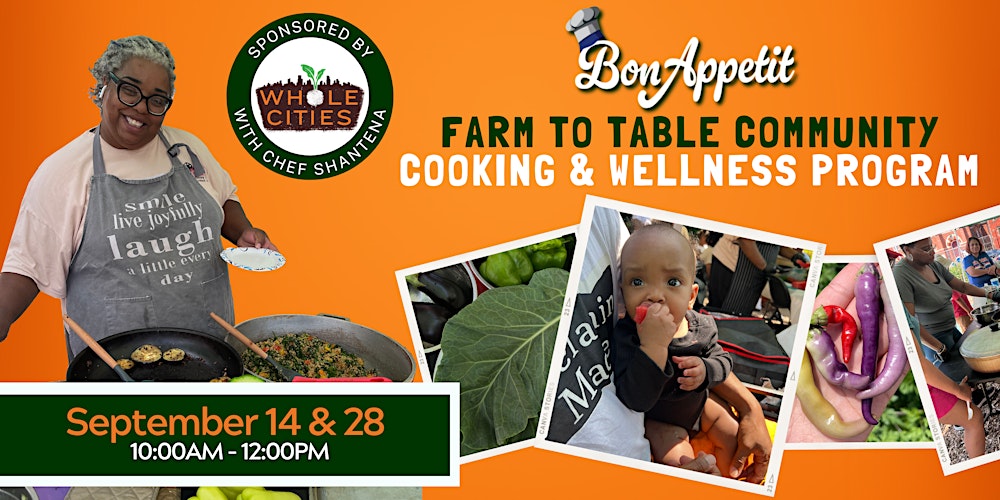 Bon Appetit: Farm to Table Community Cooking & Wellness Program