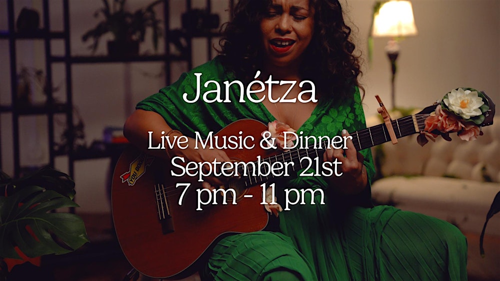 Live Music & Dinner with Janétza