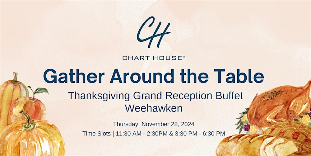 Thanksgiving Grand Reception Buffet - Chart House Weehawken