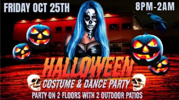 HALLOWEEN 🎃 COSTUME & DANCE PARTY👻DJ, CONTEST, 2 FLOORS, 2 PATIOS, MULTIGROUPS