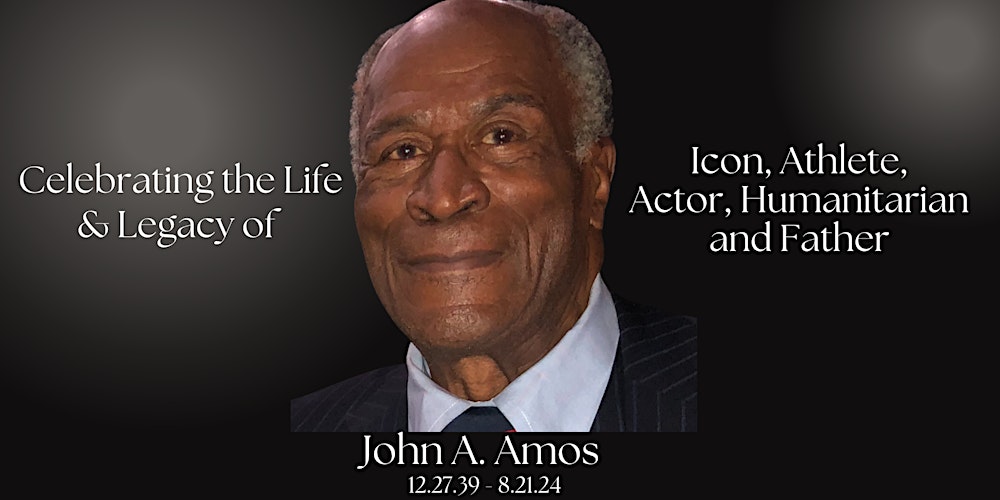 A Celebration of Life and Legacy: Honoring John Amos