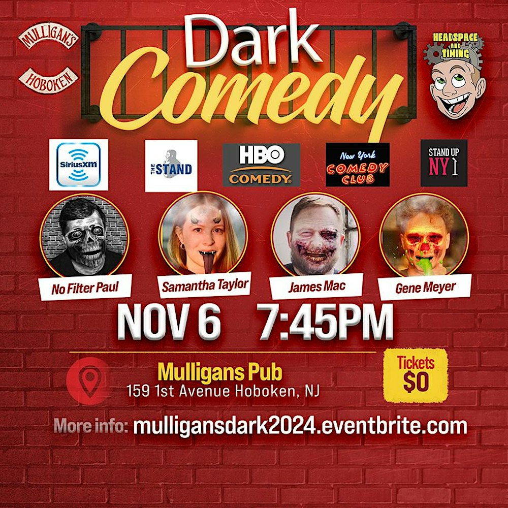 Dark Comedy at Mulligans in Hoboken 6 Nov