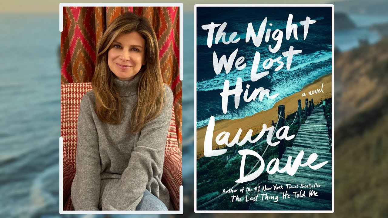 On Pulse-Pounding, Family Driven Mysteries: A Conversation with Laura Dave