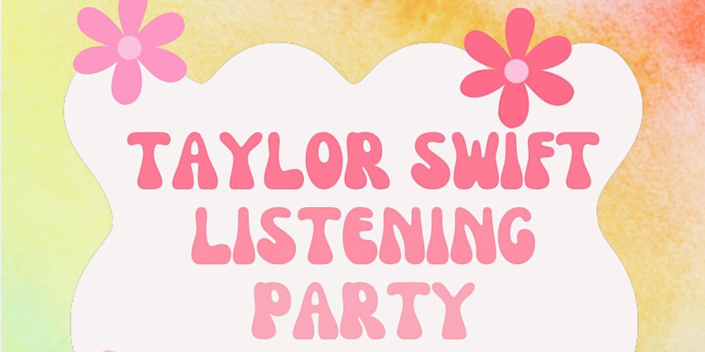 Taylor Swift Listening Party!