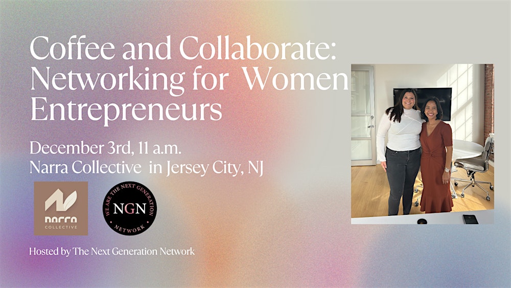 Coffee and Collaboration: Networking for Women Entrepreneurs!