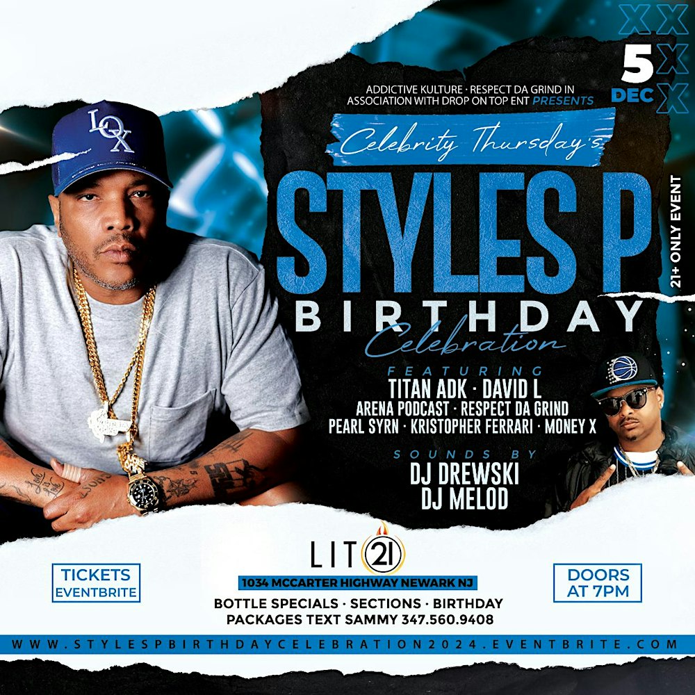 Styles P Birthday Celebration At Lit 21 - Titan + DJ Drewski + DJ Melod