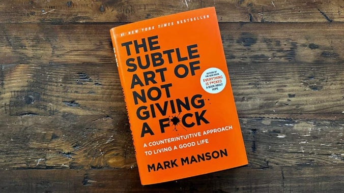 The subtle art of not giving a F*ck: A counterintuitive approach to living a goo