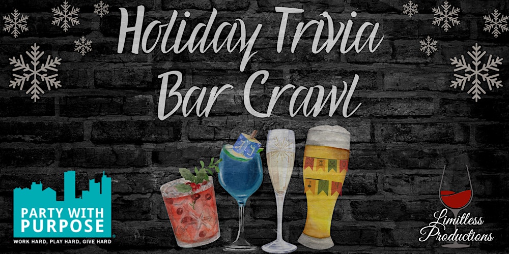 Holiday Trivia Bar Crawl Benefitting Party with Purpose