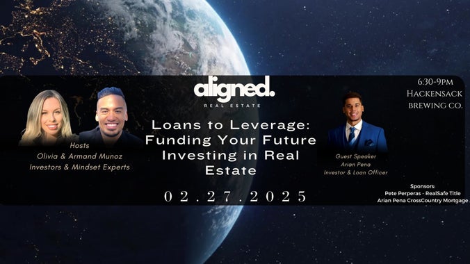 ALIGNED Northern NJ Real Estate. Loans to Leverage & Funding Your Investing!