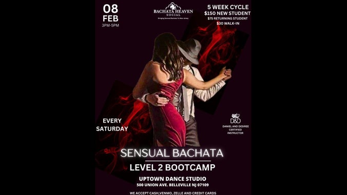 Sensual Bachata Bootcamp LEVEL 2($150 FOR 5 WEEKS,2 HOURS EVERY SATURDAY)