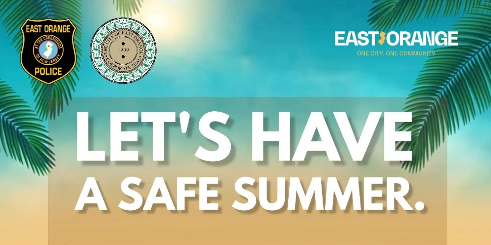 East Orange Mayor Announces “Safe Summer” Initiative 2024